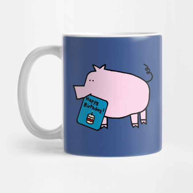 Pink Pig with Birthday Greetings by ellenhenryart